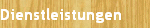 Dienstleistungen